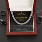To My Soulmate | For Him | Cuban Link Chain
