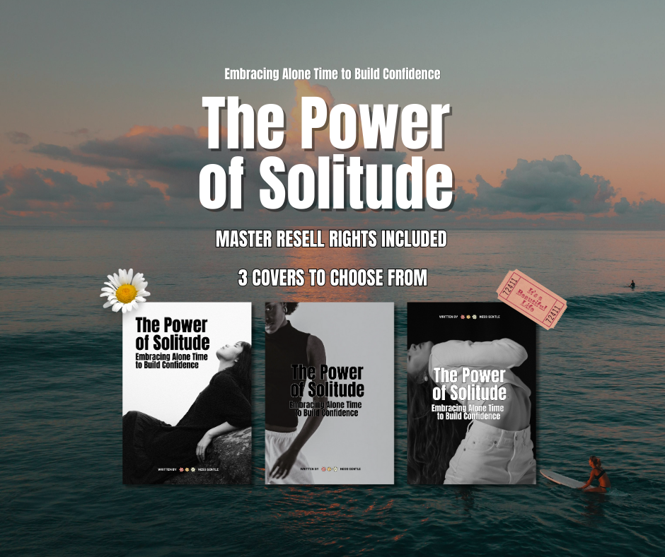 The Power of Solitude: Embrace Alone Time to Build Confidence