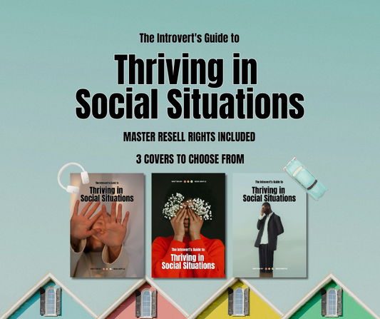 Thriving in Social Situations: The Introvert’s Guide to Confidence