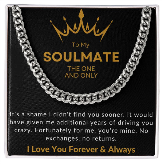 To My Soulmate | For Him | Cuban Link Chain